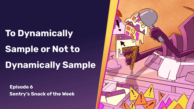 To Dynamically Sample or Not to Dynamically Sample