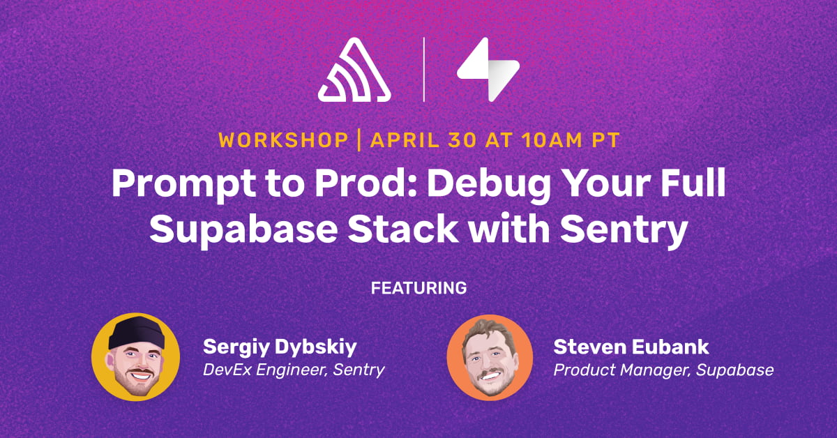 Prompt to Prod: Debug Your Full Supabase Stack with Sentry
